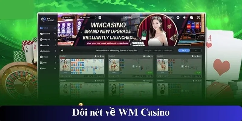 Đôi nét về WM Casino