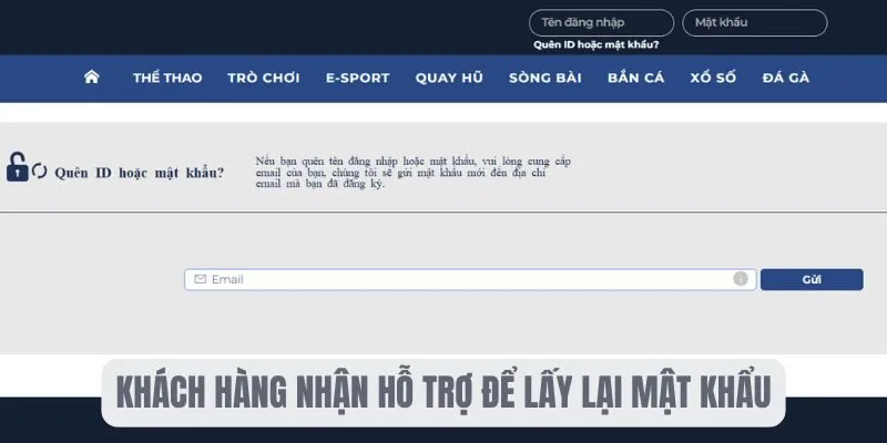 Khách hàng nhận hỗ trợ để lấy lại mật khẩu